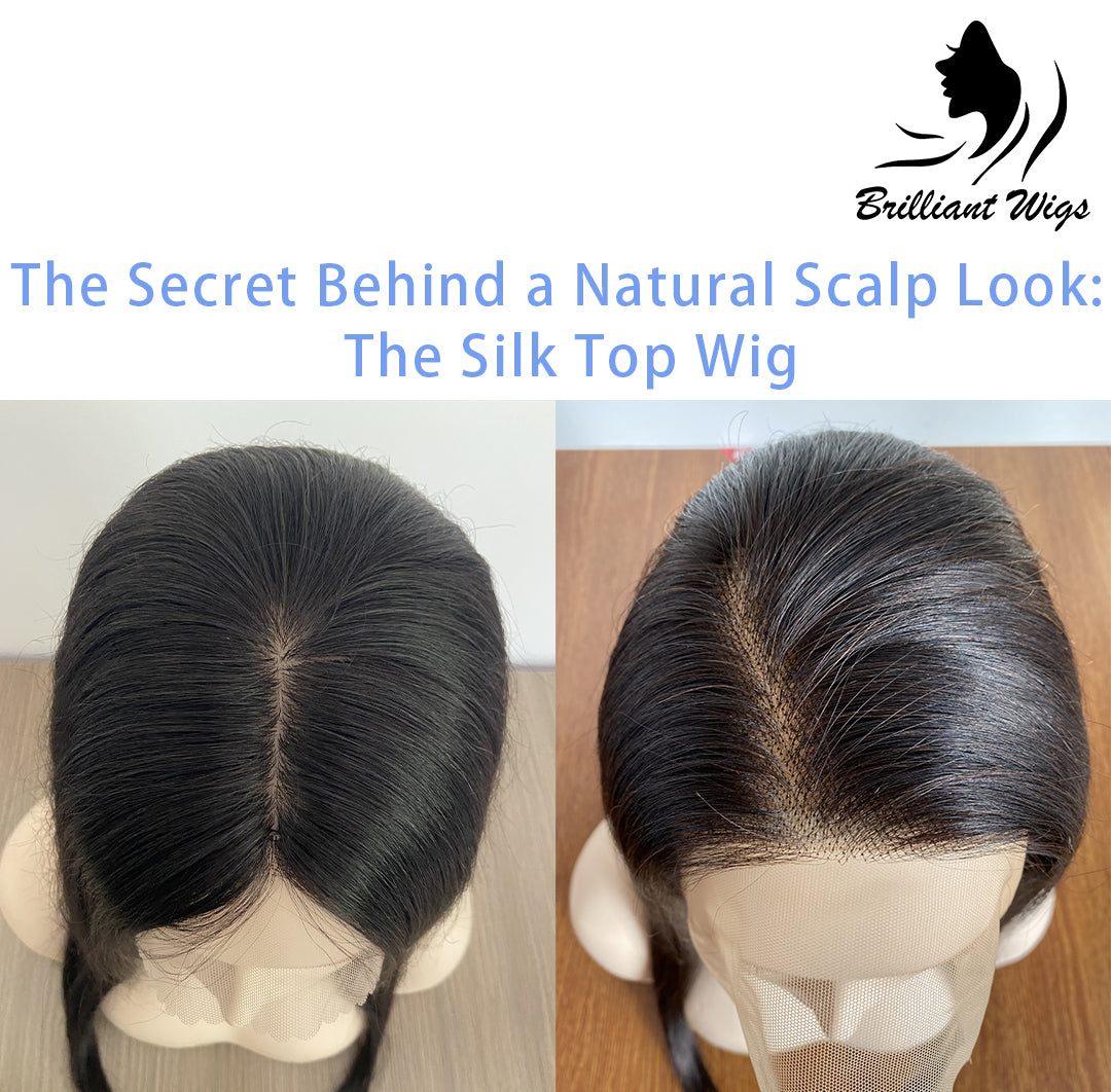 The Secret Behind a Natural Scalp Look: The Silk Top Wig